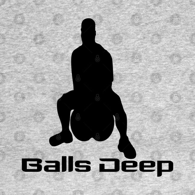 Balls Deep by TBM Christopher